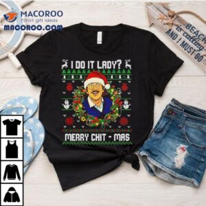 Jay Renshaw Do It Lady Merry Chit Mas Christmas Shirt 3 Jay Renshaw Do It Lady Merry Chit Mas Christmas Tshirt