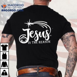 Jesus Is The Reason Christmas Shirt 3 Jesus Is The Reason Christmas Tshirt