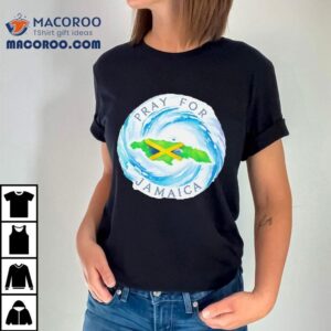 Pray For Jamaica Hurricane Melissa Tshirt