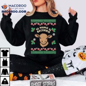 Se Mamo El Becerro Christmas Shirt 3 Se Mamo El Becerro Christmas Tshirt