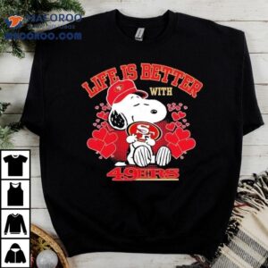 Snoopy Life Is Better With San Francisco 49ers Shirt 3 Snoopy Life Is Better With San Francisco Ers Tshirt