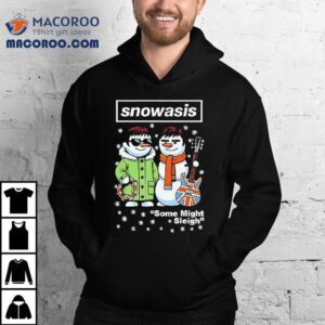 Snowasis Some Might Sleigh Christmas Snowman Singers Band Tshirt
