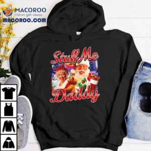 Stuff Me Daddy Christmas Shirt 3 Stuff Me Daddy Christmas Tshirt