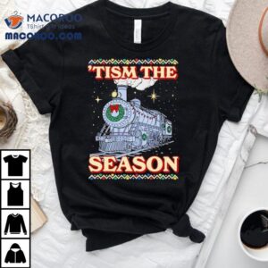 Tism The Season Snowy Christmas Holiday Train Tshirt
