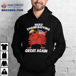 Trump Turkey Make Thanksgiving Great Again Tshirt