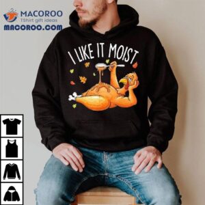 Turkey Thanksgiving I Live It Mois Tshirt