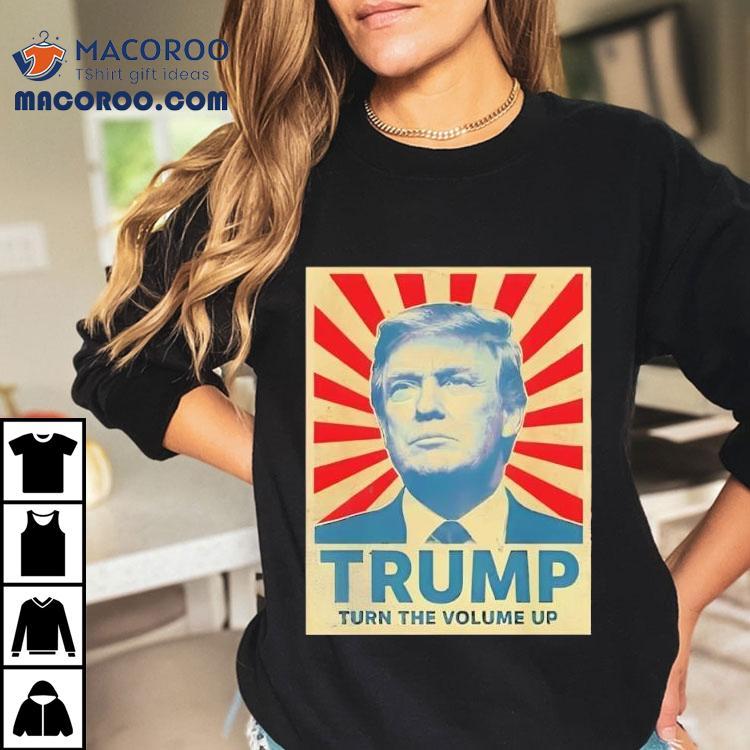 Turn The Volume Up Zohran Mamdani For Nyc Trump Shirt Turn The Volume Up Zohran Mamdani For Nyc Trump Shirt