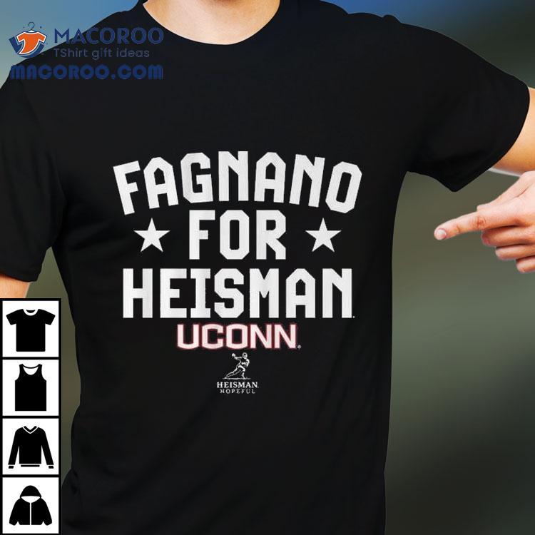 Uconn Football Joe Fagnano For Heisman Shirt Uconn Football Joe Fagnano For Heisman Shirt