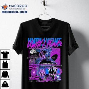 Until I Wake Cyber Tshirt