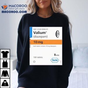 Valium Diazepam Mg Tshirt