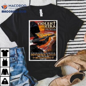 Violent Vira November The Bluestone In Columbus Oh Tshirt