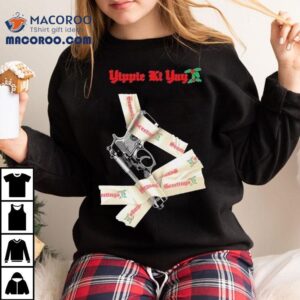 Yippie Ki Yay Holiday Christmas Tshirt