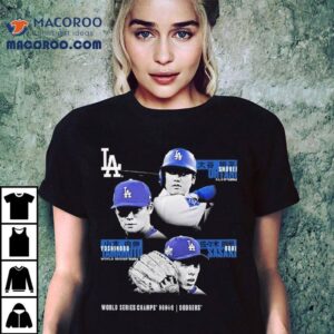 Yoshinobu Yamamoto Shohei Ohtani And Roki Sasaki Los Angeles Dodgers World Series Champions Historic Performances Tshirt