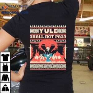 Yule Shall Not Pass Christmas Tshirt