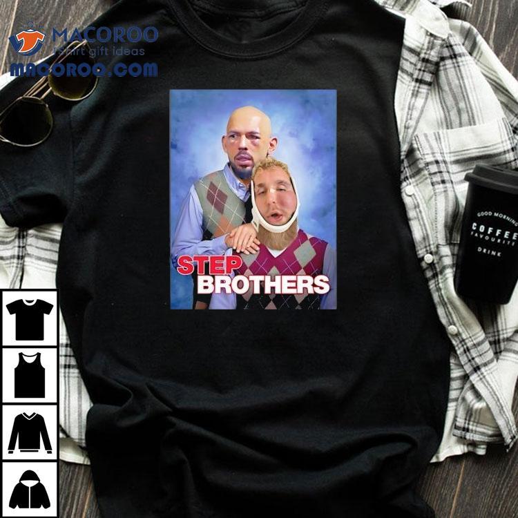 Andrew Tate And Jake Paul Step Brothers Ufc Funny Shirt Andrew Tate And Jake Paul Step Brothers Ufc Funny Shirt