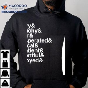 Angry Grouchy Bitter Exasperated Cynical Impatient Resentful And Annoyed Tshirt