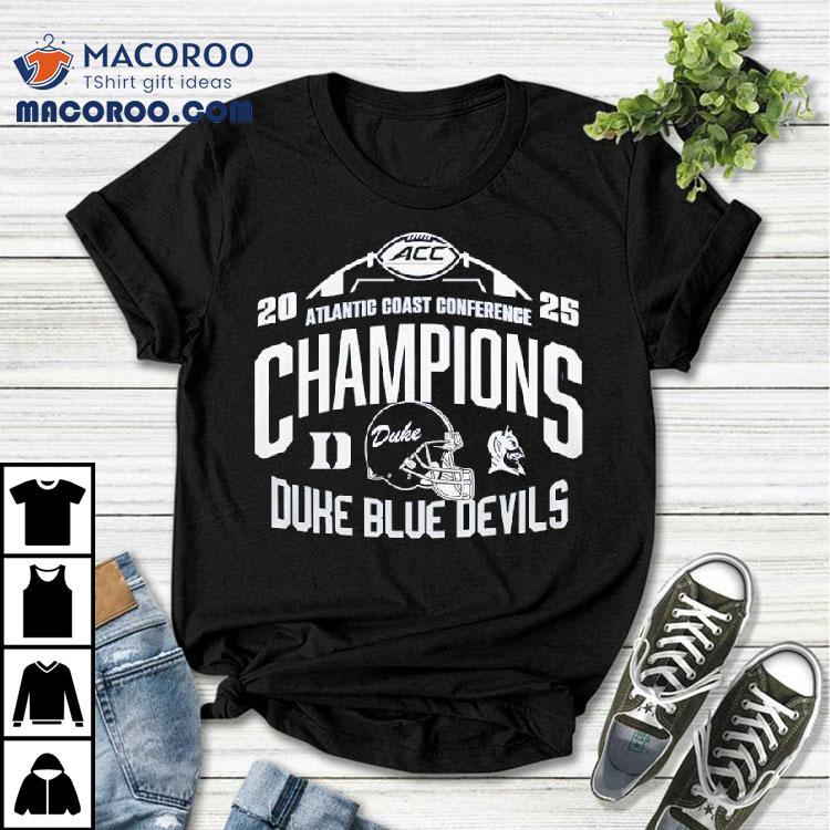 Atlantic Coast Conference 2025 Duke Blue Devils Champions Shirt Atlantic Coast Conference 2025 Duke Blue Devils Champions Shirt