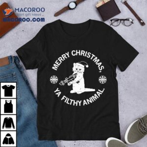 Cat Merry Christmas Ya Filthy Animal Shirt