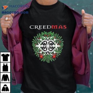 Creed Creedmas Final Shows Of 2025 Christmas On December Shirt