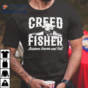 Creed Fisher Between Heaven And Hell Tshirt