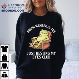 Frog Relax On Sofa Proud Member Of The Just Resting My Eyes Club Shirt