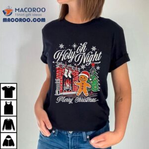 Gingerbread Oh Holy Night Merry Christmas Shirt