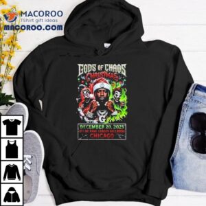 Gods Of Chaos Christmas Show At Byline Bank Aragon Ballroom On December 20 2025 Chicago Shirt