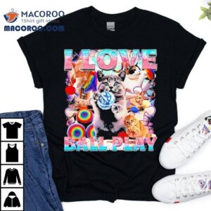 I Love Ball Play Cat Shirt