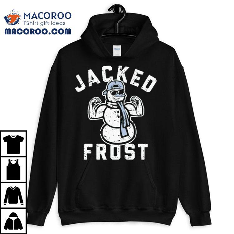 Jacked Frost Christmas Shirt Jacked Frost Christmas Shirt