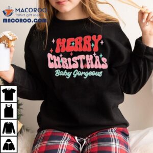 Merry Christmas Baby Gorgeous Shirt