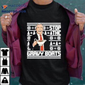 Nigel Farage Stop The Gravy Boats Ugly Christmas Shirt Nigel Farage Stop The Gravy Boats Ugly Christmas Shirt