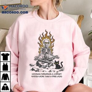 Nothing Threatens A Corrupt System More Than A Free Mind Tshirt