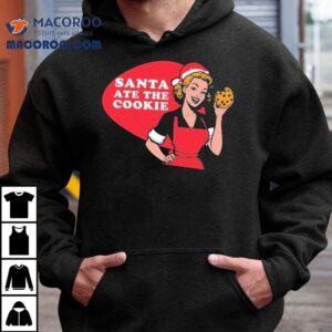 Santa Ate The Cookie Cookie Christmas Shirt
