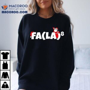 Santa Claus Fa La To The Eighth Merry Christmas Shirt