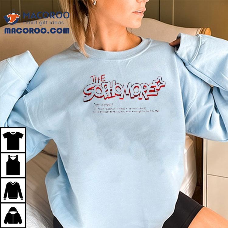 The Sophomore From Sophos Moros Bold Enough To Try Again Wlse Enough To Do It Better Shirt The Sophomore From Sophos Moros Bold Enough To Try Again Wlse Enough To Do It Better Shirt