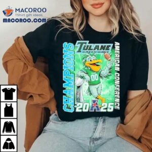 Tulane Green Wave 2025 American Conference Champion Mascot Shirt