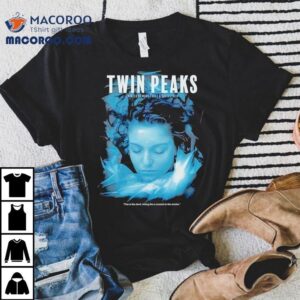 Twin Peaks Created By Mark Frost And David Lynch Fire Is The Devil Hiding Like A Coward Shirt