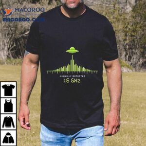 Ufo Alien Communication Signal Anomaly Detected 1 6 Ghz Seti Shirt Ufo Alien Communication Signal Anomaly Detected 1 6 Ghz Seti Shirt