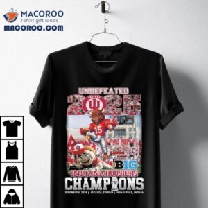 Undefeated 2025 Indiana Hoosiers Big 10 Champions Mascot Shirt