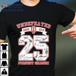 Undefeated 2025 Indiana University Hoosiers Perfect Season Signatures Shirt