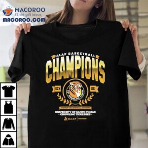 Ust Growling Tigers Champions Uaap Basketball Women’s Basketball Division University Of Santo Tomas Shirt