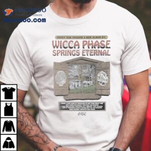 Wicca Phase Springs Eternal Mossy Oak Shadow A New Album Mystic Window Shirt