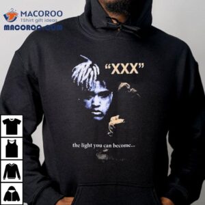 Xxxtentacion The Light You Can Become Shirt