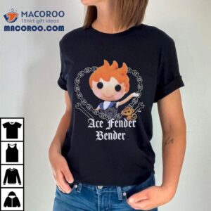 Ace Fender Bender Shirt