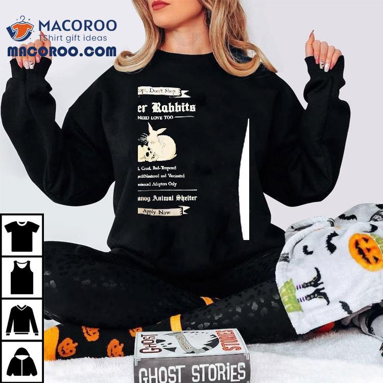 Adopt Don’t Shop Killer Rabbits Need Love Too Caerbannog Animal Shelter Shirt Adopt Don’t Shop Killer Rabbits Need Love Too Caerbannog Animal Shelter Shirt