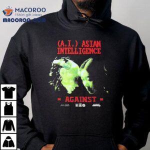 Against Lab Ai Asian Intelligence Believe Shirt