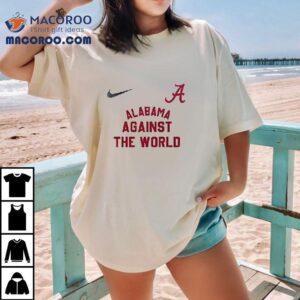 Alabama Crimson Tide Against The World Mascot Shirt