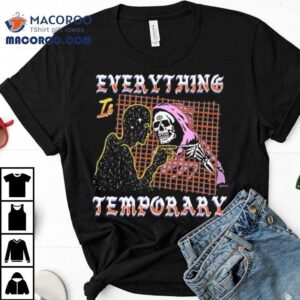Boss Dog Art Everything Is Temporary Shirt