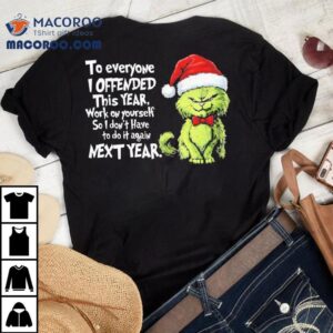 Christmas Cat To Everyone I Offended This Year Xmas Shirt