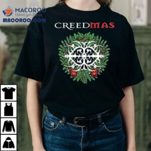 Creed Creedmas Final Shows Of 2025 Christmas On December Shirt